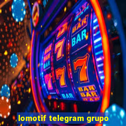 lomotif telegram grupo